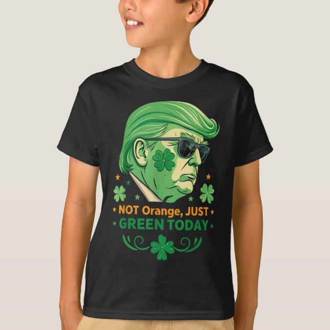 T-shirt Pas Orange, Juste Vert Aujourd'Hui - Drôle Trump S (Devant)