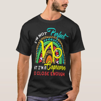 T-shirt Pas parfait, mais je suis Capricorne si proche Rai