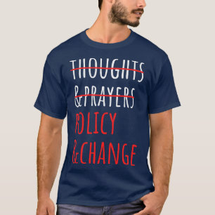 T-shirt Pas Pensées Et Prières Politique Et Changement II