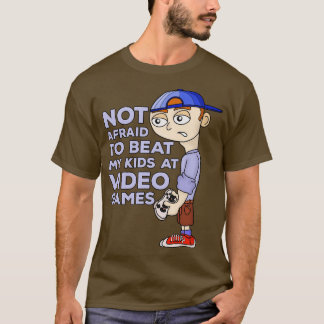 T-shirt Pas peur de battre mes enfants aux jeux vidéo