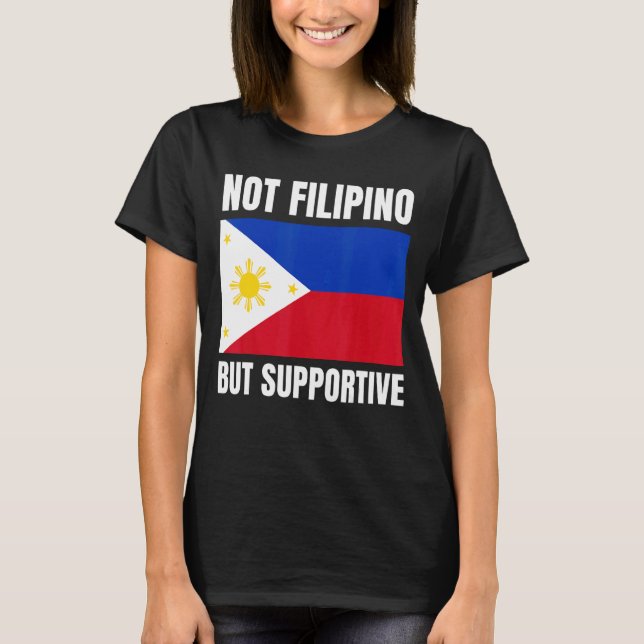 T-shirt Pas Philippin, mais soutien aux Philippines Drapea (Devant)