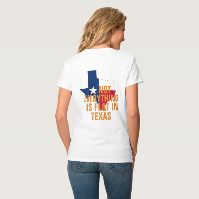 T-shirt Pas plat au Texas Courbes femmes Humour drôle (Dos entier)