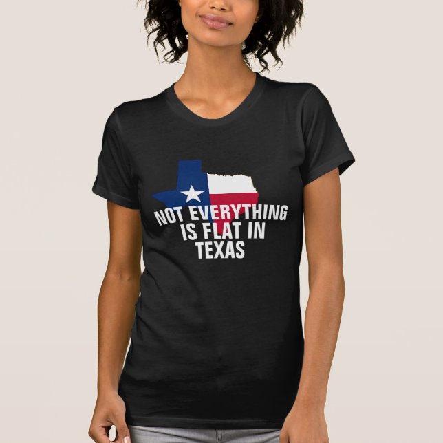 T-shirt Pas plat au Texas Courbes femmes Humour drôle Chem (Devant)