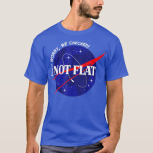 T-shirt Pas Plat Ne Vous Inquiète Nous Avons Vérifié L'Esp