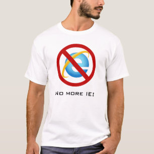 T-shirt Pas plus d'Internet Explorer (texte