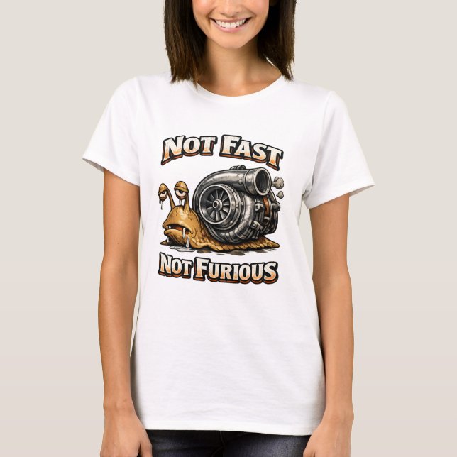 T-shirt Pas rapide, pas furieux (Devant)