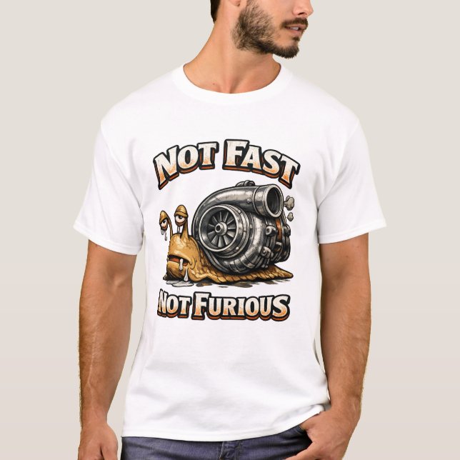 T-shirt Pas rapide, pas furieux (Devant)