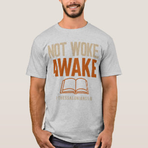 T-shirt Pas Réveillé, Réveillez 1 Thessaloniciens 5:6