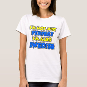 T-shirt Pas seulement parfait suédois