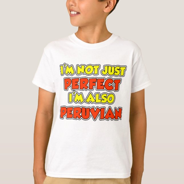 T-shirt Pas seulement Péruvien parfait (Devant)