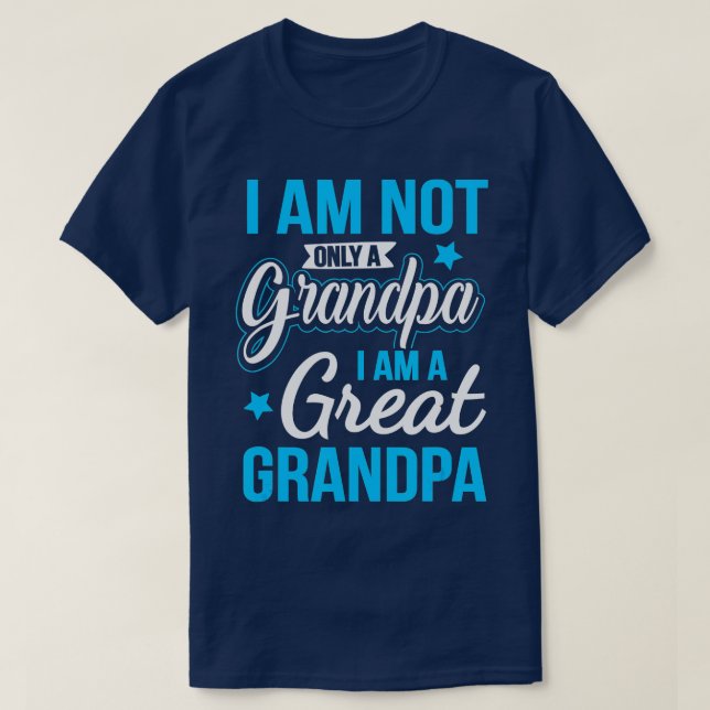 T-shirt Pas Seulement Un Grand-Père Je Suis Un Grand Grand (Design devant)