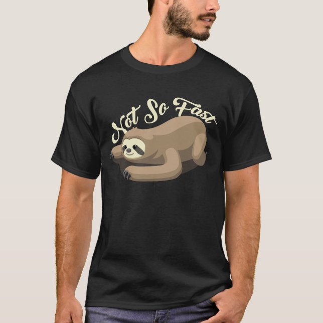 T-shirt Pas si rapide Sloth Lover mignon cadeau (Devant)