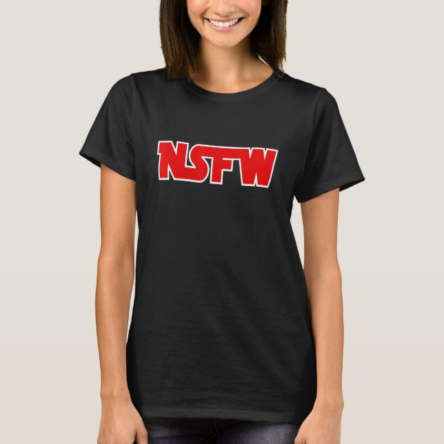 T-shirt Pas sûr pour le travail - NSFW (Devant)
