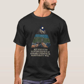 T-shirt Pas sûr si le Rustling Feuille Camping Randonnée C