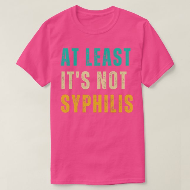 T-shirt Pas Syphilis Drôle Post Chirurgie Gag Cadeaux Obte (Design devant)