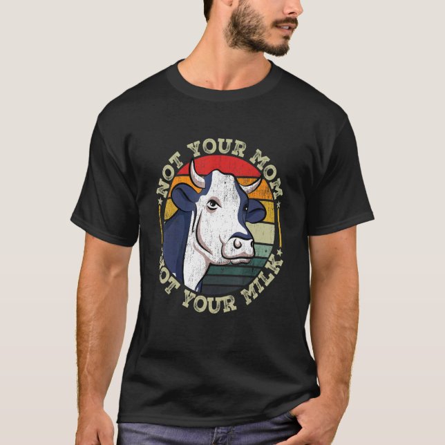 T-shirt Pas ta mère pas ton lait vaches vaches vaches Vega (Devant)