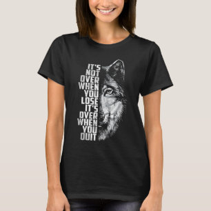T-shirt Pas Terminé Quand On Perd - Terminé Quand On Aband