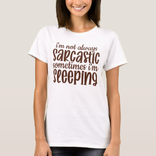 T-shirt Pas toujours sarcastique drôle