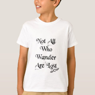 T-shirt Pas tous ce qui errent sont perdus badinent le