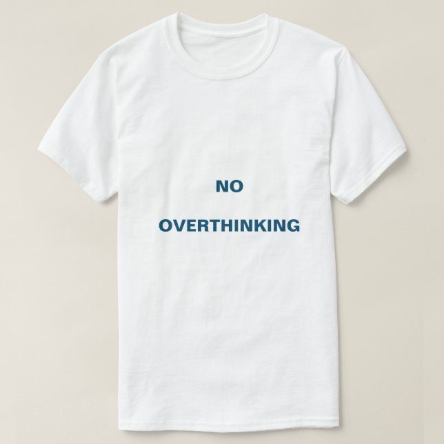 T-shirt Pas trop de réflexion bien être mental (Design devant)