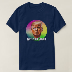 T-shirt Pas Trump non plus en 2024