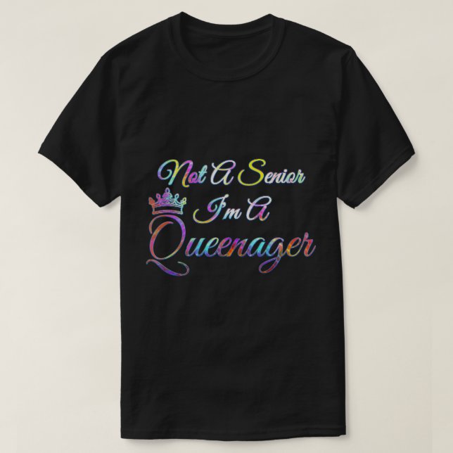 T-shirt Pas un aîné Je suis un Queenager Funny Vieux Femme (Design devant)