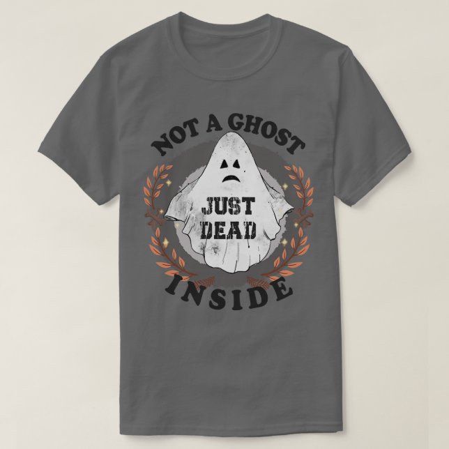T-shirt Pas Un Fantôme Juste Mort À L'Intérieur D'Hallowee (Design devant)