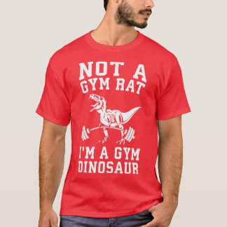 T-shirt Pas Un Gym Rat Je M'A Gym Dinosaur Drôle Exercice