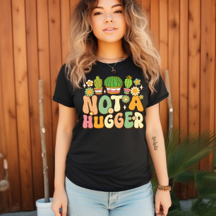 T-shirt Pas Un Hugger Tee Drôle Cactus Sarcastique