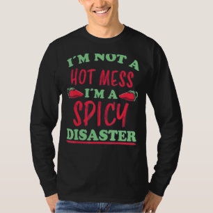 T-shirt Pas Un Mess Chaud Je Suis Un Désastre Épicé Pepero