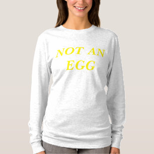 T-SHIRT PAS UN OEUF