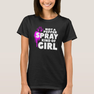 T-shirt Pas Un Spray De Poivre Type De Fille Pour Une Enth