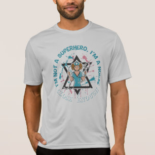 T-shirt Pas un super-héros, mais assez de fermeture : Nurs