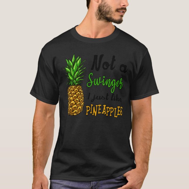 T-shirt Pas Un Swinger J'Aime Les Ananas (Devant)