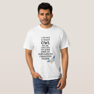 T-shirt Pas une chouette ou un oiseau précoce, je suis un 