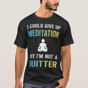 T-shirt Pas une citation Méditer Zen