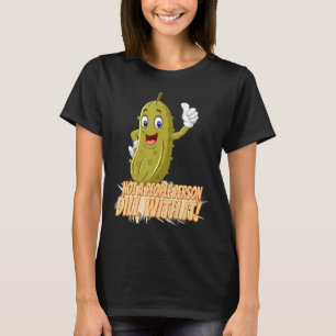 T-shirt Pas Une Personne Dill Avec Elle Humour Graphique