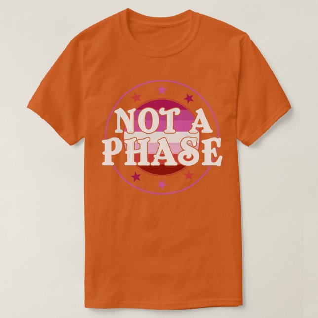 T-shirt Pas une phase Lesbian Pride LGBT (Design devant)
