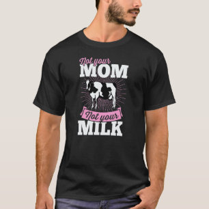 T-shirt Pas Votre Maman Pas Votre Lait Activiste Végétalie