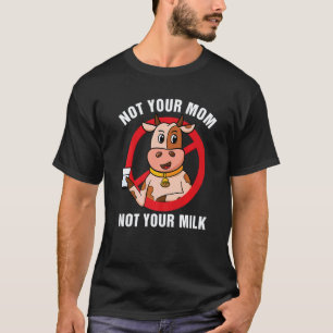 T-shirt Pas votre maman pas votre lait Végétarien Végétali