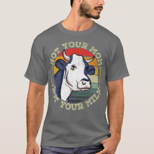 T-shirt Pas votre mère pas votre lait vaches vaches vaches