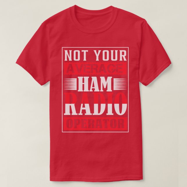 T-shirt Pas votre opérateur radio de jambon moyen (Design devant)