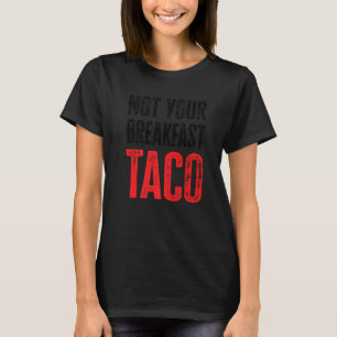 T-shirt Pas Votre Petit Déjeuner Taco 14