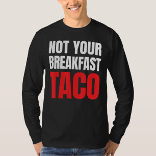 T-shirt Pas Votre Petit Déjeuner Taco 39