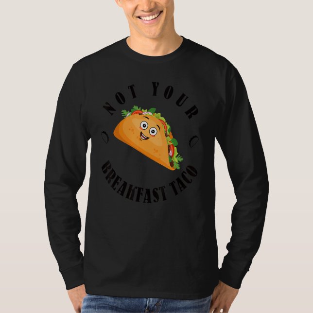 T-shirt Pas votre taco petit-déjeuner 12 (Devant)