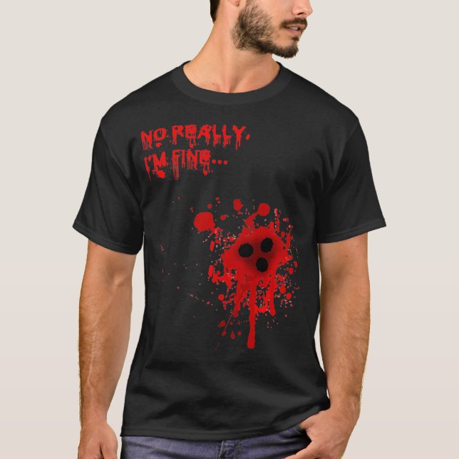 T-shirt Pas Vraiment je suis finBloody Trous de balle Drôl (Devant)