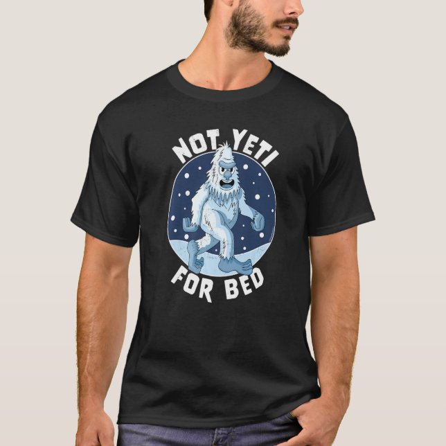 T-shirt Pas Yeti pour les pyjamas de lit non prêt pour le  (Devant)