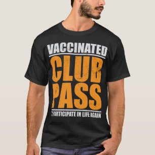 T-shirt Pass Club Vacciné Pour Participer À Nouveau À La V