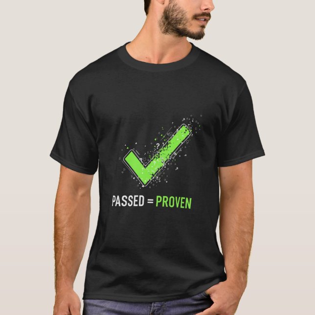 T-shirt Passed Equals Proven Software Testing Green  (Devant)