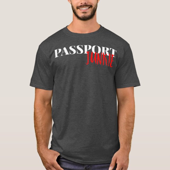 T-shirt Passeport Junkie Voyageur cadeau vacances (Devant)